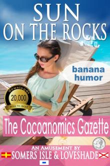 Sun on the Rocks - The Cocoanomics Gazette