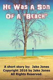 He Was A Son Of A Beach