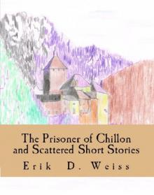 The Prisoner of Chillon and Scattered Short Stories