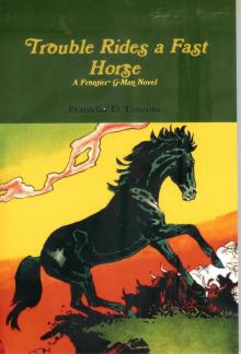 Trouble Rides a Fast Horse--A Frontier G-Man Novel