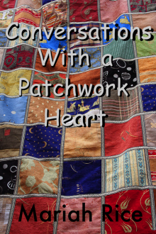 Conversations With a Patchwork Heart Conversations With a Patchwork Heart
