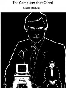 The Computer That Cared The Computer That Cared
