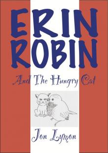 Erin Robin And The Hungry Cat