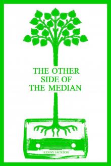 The Other Side of the Median
