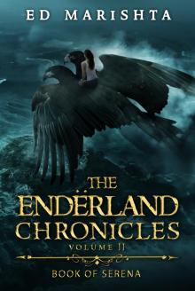 The Endërland Chronicles: Book of Serena The Endërland Chronicles: Book of Serena