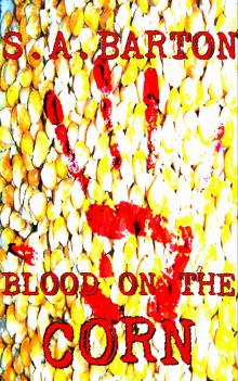 Blood on the Corn Blood on the Corn