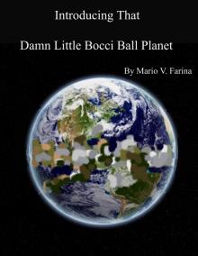 Introducing That Damn Little Bocci Ball Planet