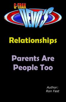 G-TRAX Devo's-Relationships: Parents are People Too