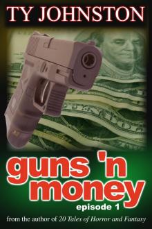 Guns 'n Money: Episode 1 Guns 'n Money: Episode 1