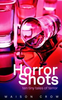 Horror Shots