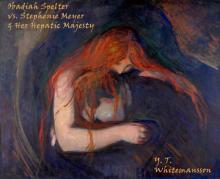 Obadiah Spelter  vs.  Stephenie Meyer  &  Her Hepatic Majesty
