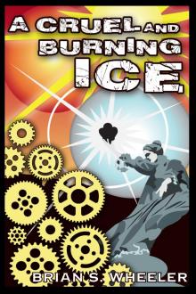 A Cruel and Burning Ice A Cruel and Burning Ice