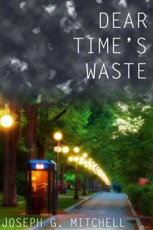 Dear Time's Waste Dear Time's Waste