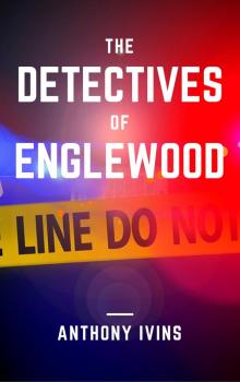 The Detectives of Engelwood The Detectives of Engelwood