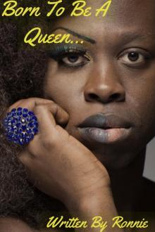 Born To Be A Queen Born To Be A Queen