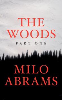 The Woods: Part One
