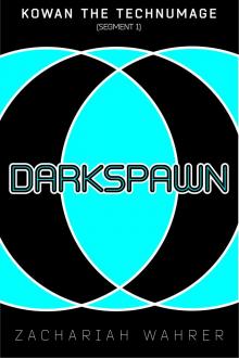 Darkspawn: Kowan the Technumage (Segment 01)