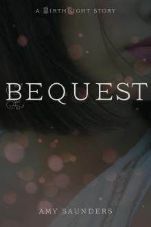 Bequest (A Birthright Story)