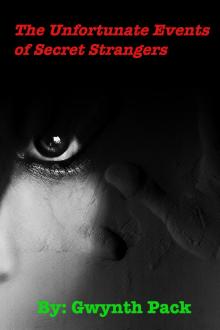 The Unfortunate Events of Secret Strangers
