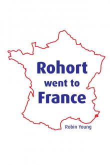 Rohort went to France Rohort went to France
