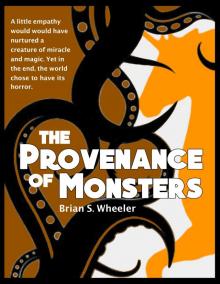 The Provenance of Monsters The Provenance of Monsters