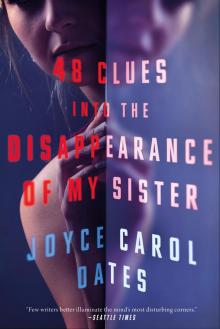 48 Clues into the Disappearance of My Sister 48 Clues into the Disappearance of My Sister