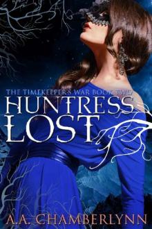 Huntress Lost (The Timekeeper's War Book 2) Huntress Lost (The Timekeeper's War Book 2)