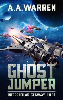 Ghost Jumper (Interstellar Getaway Pilot Book 2)
