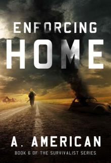 Enforcing Home Enforcing Home