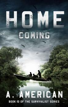 Home Coming (The Survivalist Book 10) Home Coming (The Survivalist Book 10)
