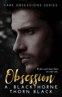 Obsession (Dark Obsessions Book 1) Obsession (Dark Obsessions Book 1)