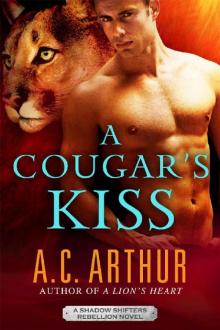 A Cougar's Kiss (Shadow Shifters Rebellion Book 2) A Cougar's Kiss (Shadow Shifters Rebellion Book 2)
