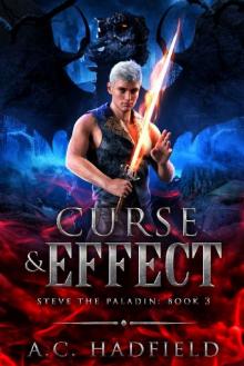 Curse & Affect: A LitRPG / GameLit Adventure (Steve the Paladin Book 3) Curse & Affect: A LitRPG / GameLit Adventure (Steve the Paladin Book 3)