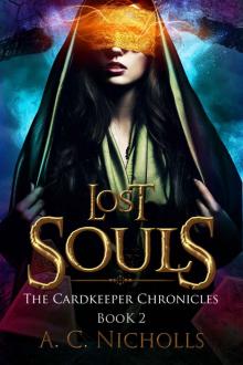 Lost Souls: An Urban Fantasy Novel (The Cardkeeper Chronicles Book 2) Lost Souls: An Urban Fantasy Novel (The Cardkeeper Chronicles Book 2)