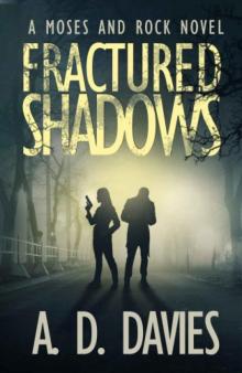 Fractured Shadows: A Moses and Rock Novel