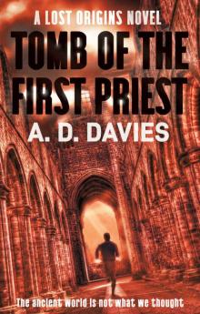 Tomb of the First Priest: A Lost Origins Novel