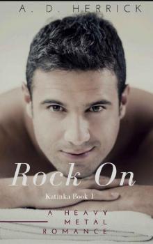 Rock On: A Heavy Metal Romance (Slava Pasha Series Book 1)