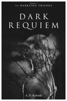 Dark Requiem (The Darkling Trilogy, Book 3)