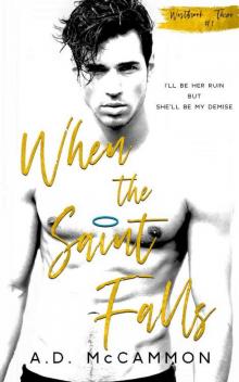 When the Saint Falls: a high school bully romance (Westbrook three Book 1) When the Saint Falls: a high school bully romance (Westbrook three Book 1)