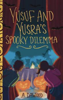 Yusuf and Yusra's Spooky Dilemma