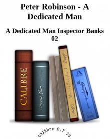 Peter Robinson - A Dedicated Man