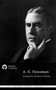 A E Housman- Collected Poetical Works