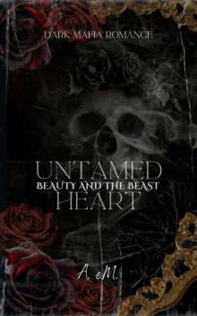 Untamed Heart: Beauty and the Beast (Cursed Desires of Never After Book 1)
