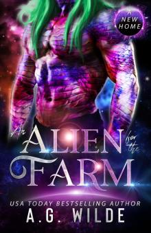 An Alien for the Farm: A Sci-fi Alien Romance