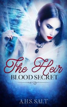 The Heir - Blood Secret : The Chosen One - Secret Heir