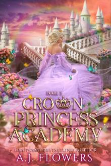 Crown Princess Academy: Book 2 Crown Princess Academy: Book 2