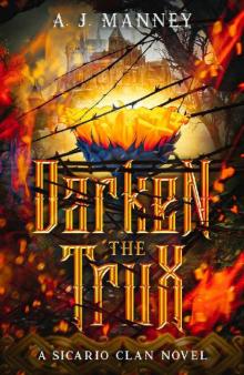 Darken the Trux (The Sicario Clan Series Book 1)
