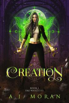 Creation: Fae Warriors - Book 1 Creation: Fae Warriors - Book 1