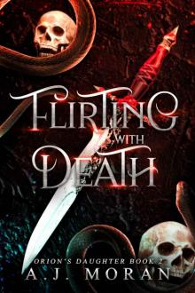 Flirting with Death: Orion's Daughter (Book 2) Flirting with Death: Orion's Daughter (Book 2)