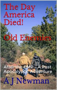 The Day America Died! Old Enemies: Post Apocalyptic Fiction